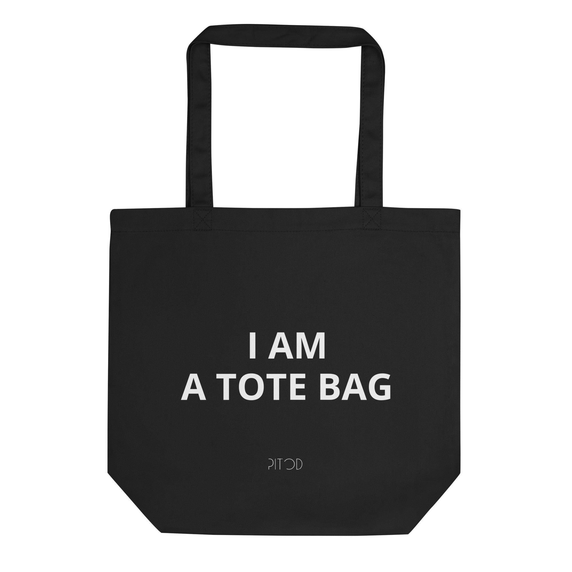 I Am a Tote Bag Tote Bag | Shopping Totes | pitod.live