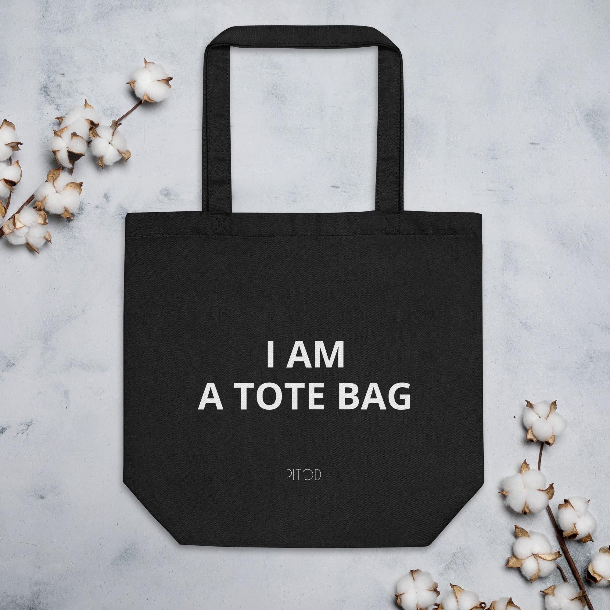 I Am a Tote Bag Tote Bag | Shopping Totes | pitod.live